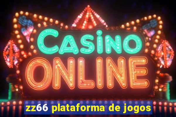 zz66 plataforma de jogos